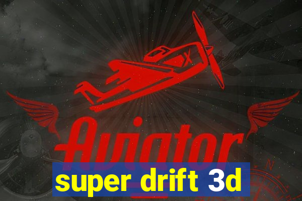 super drift 3d